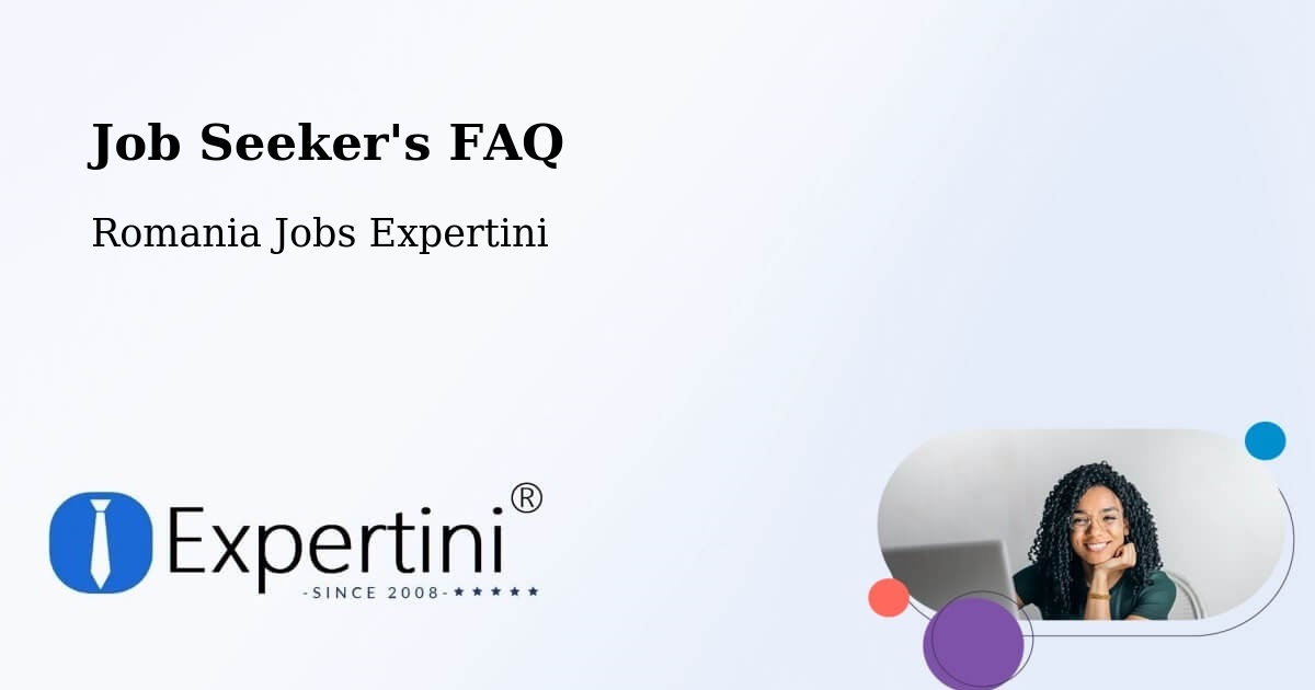 Job Seeker FAQ – Tătărăștii De Jos - Romania Jobs Expertini